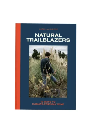 Natural Trailblazers: 13 ways to climate free wine (book by Camilla Gjerde)