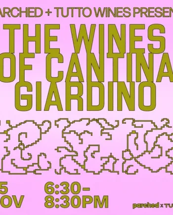 .... Parched + Dan's x Tutto Wines: The Wines of Cantina Giardino